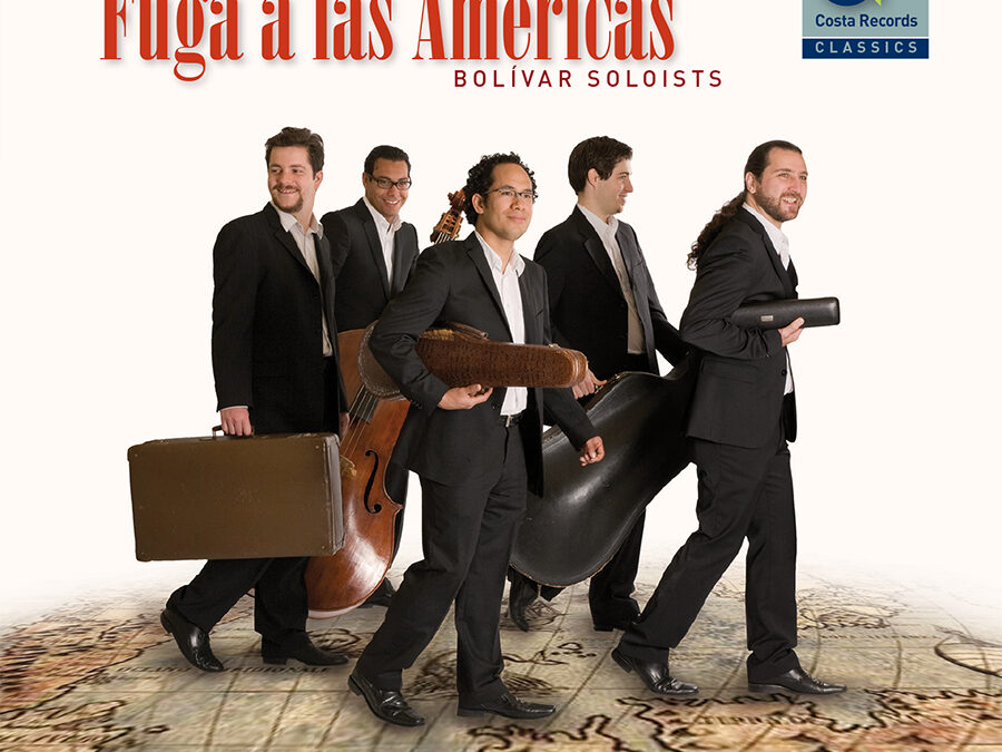 Fuga a las Américas – Bolívar Soloists