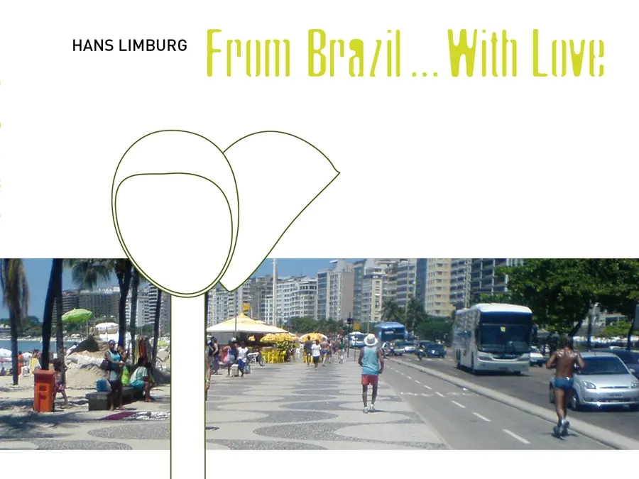 From Brazil…With Love – Hans Limburg